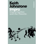 Bloomsbury Impro: Improvisation and the Theatre