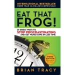 Eat That Frog!: 21 Great Ways to Stop Procrastinating and Get More Done in Less Time By Tracy Brian - Paperback