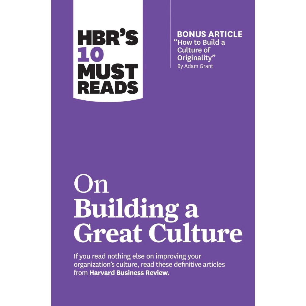 Harvard Business Review Press HBR\'s 10 Must Reads on Building a Great Culture (with bonus article How to Build a Culture of Originality by Adam Grant)