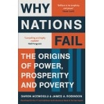 Why Nations Fail The Origins of Power, Prosperty and Poverty by Daron Acemoglu - Paperback