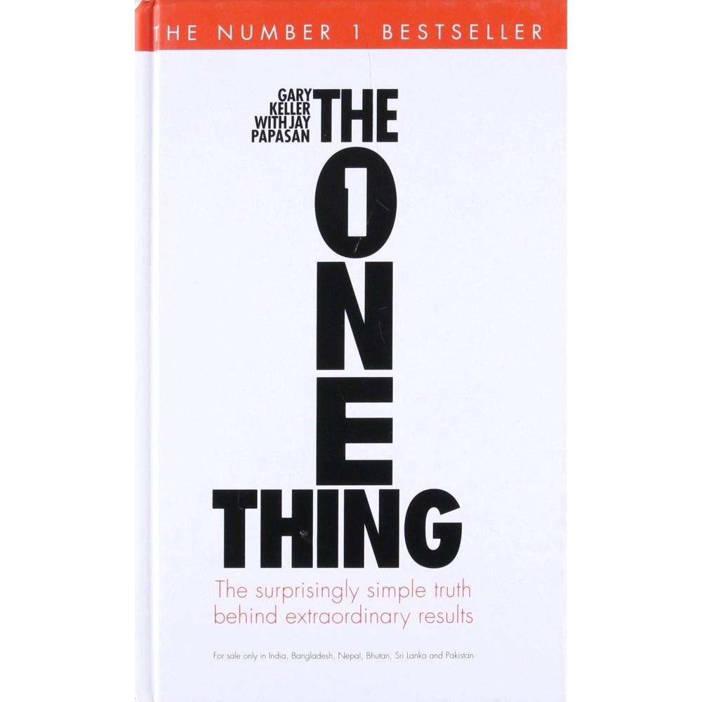 The One Thing: The Suprisingly Simple Truth Behind Extraordinary Results