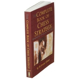Complete Book of Chess Strategy: Grandmaster Techniques from A to Z