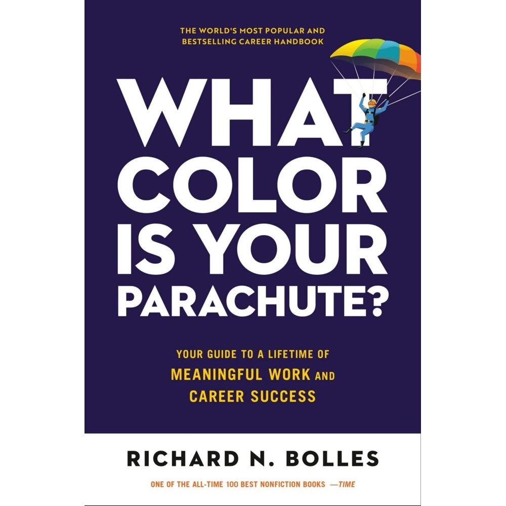 What Color Is Your Parachute? 2023: Your Guide to a Lifetime of Meaningful Work and Career Success