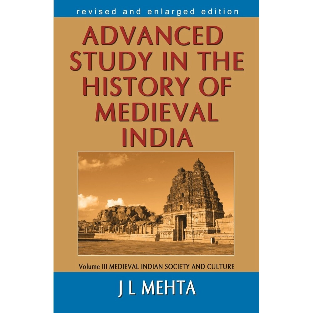 Advanced Study in the History of Medieval India Vol. 3
