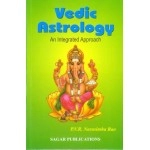 Vedic Astrology: An Integrated Approach