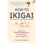 HOW TO IKIGAI--THE ANCIENT JAPANESE SECRET [Paperback]