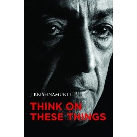 Krishnamurti Foundation India Think on These Things (With CD)