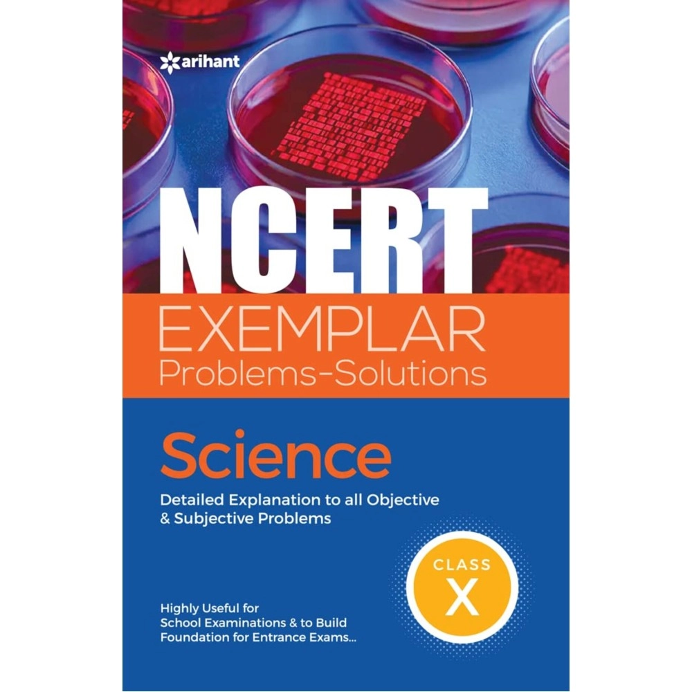 Arihant Publication India Limited NCERT Exemplar Problems-Solutions Science class 10th