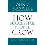 How Successful People Grow: 15 Ways to get ahead in life