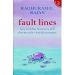 Fault Lines:: How Hidden Fractures Still Threaten The World Economy
