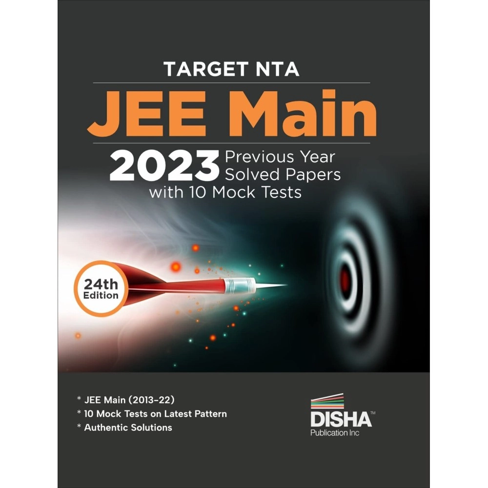 TARGET NTA JEE Main 2023 - 10 Previous Year Solved Papers with 10 Mock Tests 24th Edition | Physics, Chemistry, Mathematics - PCM | Optional Questions | Numeric Value Questions NVQs | 100% Solutions