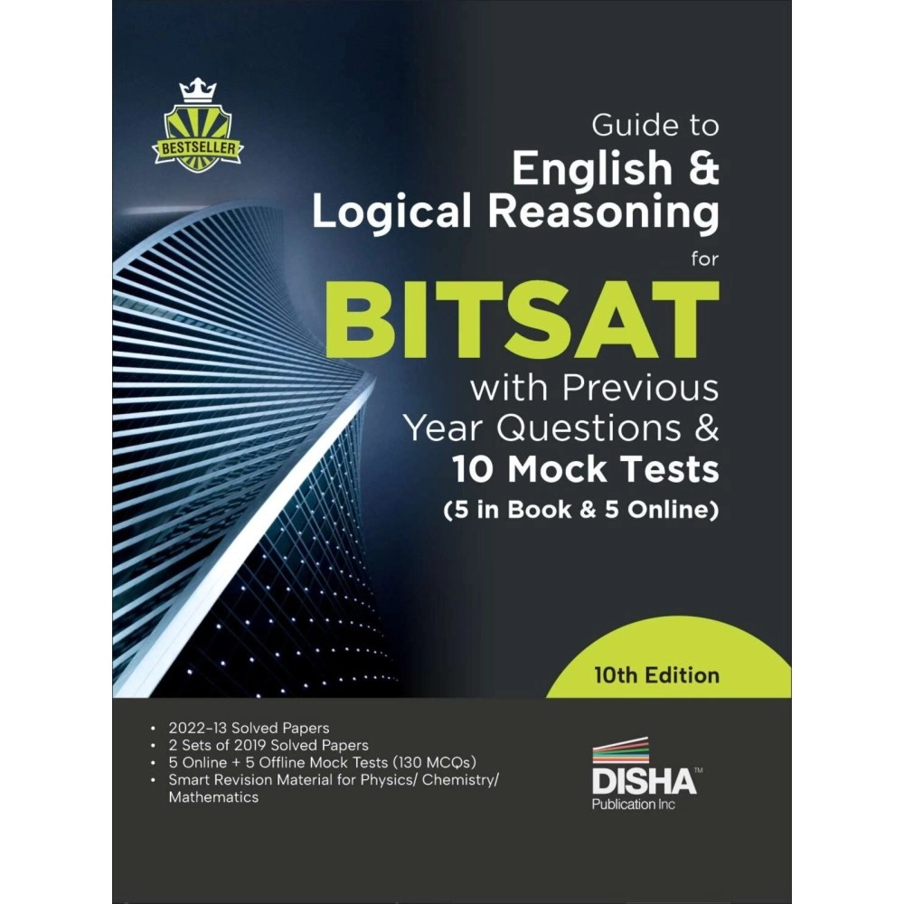 Guide to English & Logical Reasoning for BITSAT with Previous Year Questions & 10 Mock Tests - 5 in Book & 5 Online 10th Edition | PYQs | Revision Material for Physics, Chemistry & Mathematics |