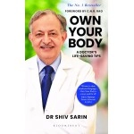 Bloomsbury Own Your Body: A Doctor\'s Life-saving Tips