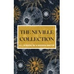 The Neville Collection: All 10 Books by a Modern Master