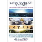 Vianna Stibal 7 Planes of Existence: The Philosophy of Theta Healing Technique