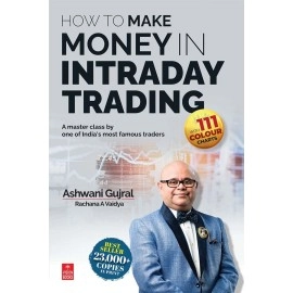 How to Make Money in Intraday Trading: A Master Class By One of Indias Most Famous Traders Paperback - 10 May 2018