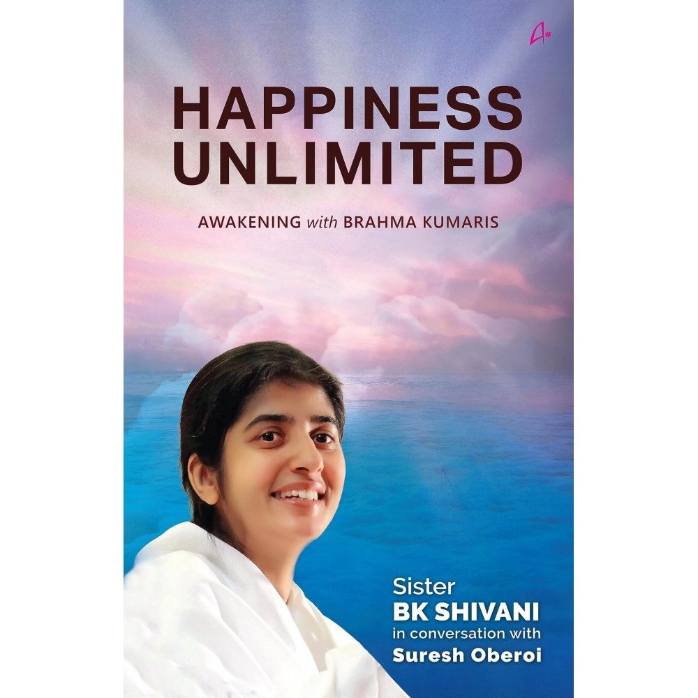 Manjul Publishing House Pvt Ltd Happiness Unlimited:: Awakening with the Brahma Kumaris