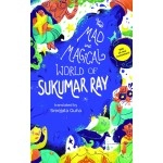 Mad And Magical World Of Sukumar Ray, The