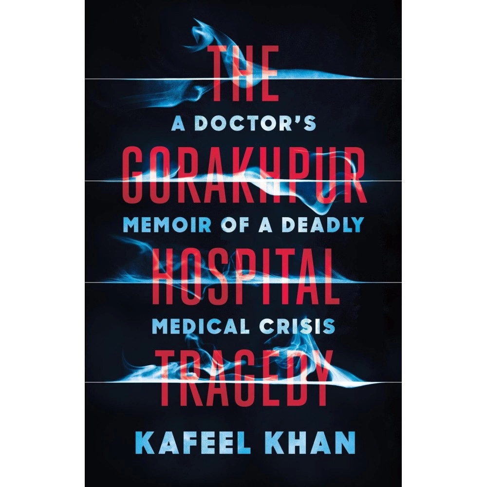 The Gorakhpur Hospital Tragedy