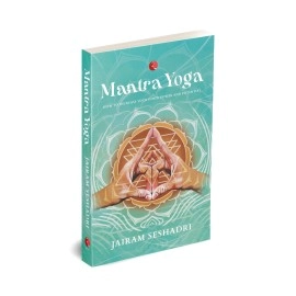 Rupa Publications India MANTRA YOGA: HOW TO INCREASE YOUR INNER POWER AND POTENTIAL