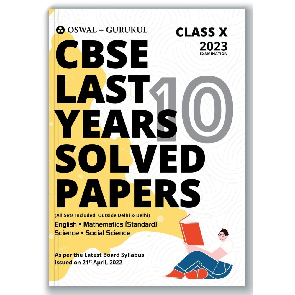 Oswal - Gurukul Last Years 10 Solved Papers for CBSE Class 10 Exam 2023 - Yearwise Board Solutions of Math Standard, English, Science & Social Science (All Sets Delhi & Outside), Latest Syllabus