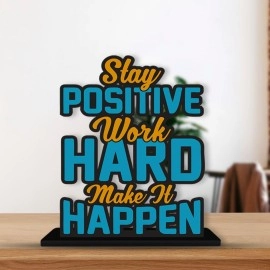 Art Vibes Wooden Stay Positive Work Hard Quotes Table Decoration for Office Desk | Designer Home Decor, Livingroom, Modern | Showpiece | Gift Item (SP_1172)