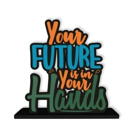 Artvibes Wooden Idols and Figurine Your Future is in Your Own Hand Motivational Quotes Table Decoration for Office Desk | Home Decor Item | Living Room | Wood Showpiece Gift (SP_1115N)
