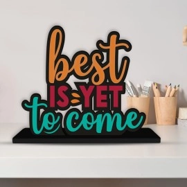 Artvibes Wooden Idols and Figurine Best is Yet to Come Positive Quotes Table Decoration for Office Desk | Home Decor | Living Room | Modern Art Wood Showpiece Gift Item (SP_1122N), Inspirational