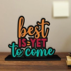 Artvibes Wooden Idols and Figurine Best is Yet to Come Positive Quotes Table Decoration for Office Desk | Home Decor | Living Room | Modern Art Wood Showpiece Gift Item (SP_1122N), Inspirational