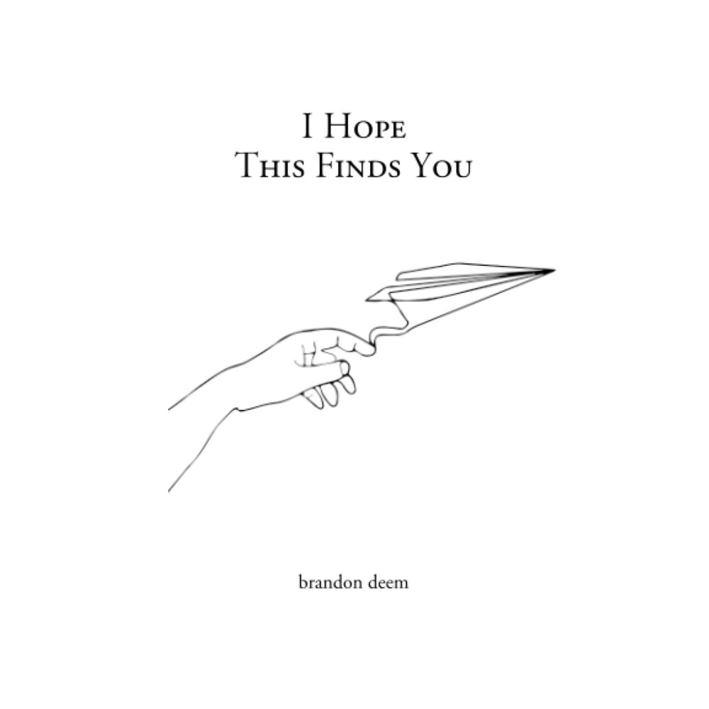 Independently Published I Hope This Finds You